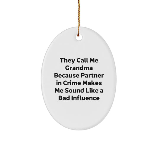 Funny Grandma Christmas Unique Gifts from Men to Grandma Oval Ornament Partner In Crime Influencer - Image 1