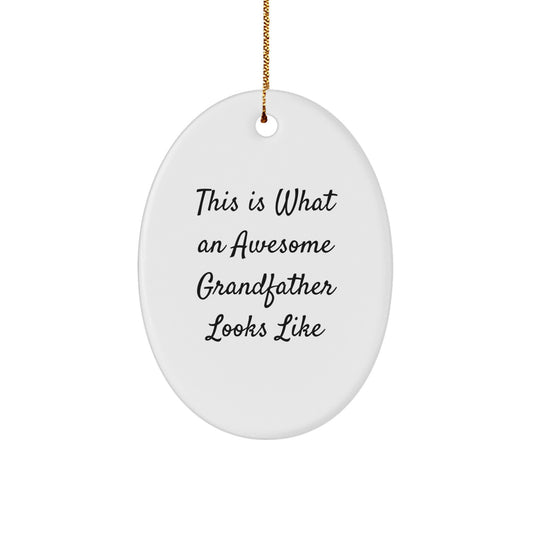 Grandfather Gifts for Men Oval Ornament Funny Quote 'This Is What An Awesome Grandfather Looks Like' Gifts from Family for Grandfather Christmas Unique Presents - Image 1