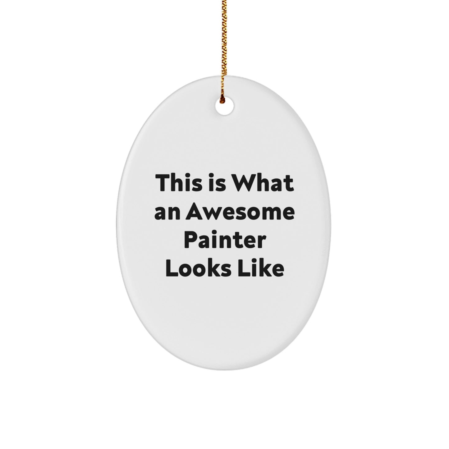 Gifts from Friends and Family for the Awesome Painter - Oval Ornament for Christmas - Image 1