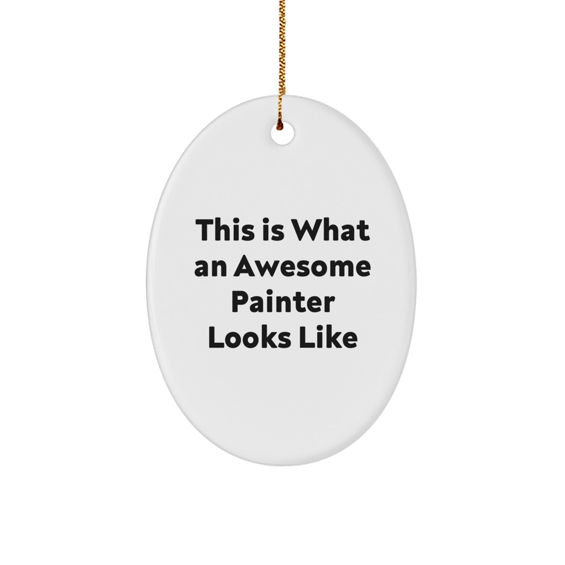 Gifts from Friends and Family for the Awesome Painter - Oval Ornament for Christmas - Image 1