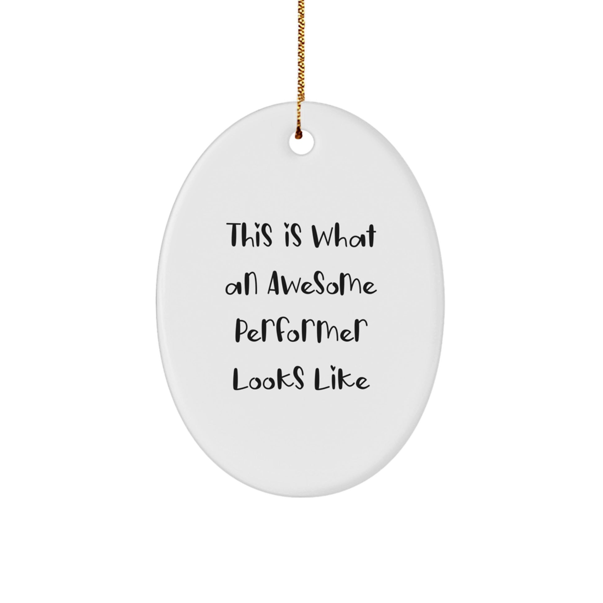 Funny Performer Gifts for Men - This Is What An Awesome Performer Looks Like Oval Christmas Ornaments from Mom - Image 1