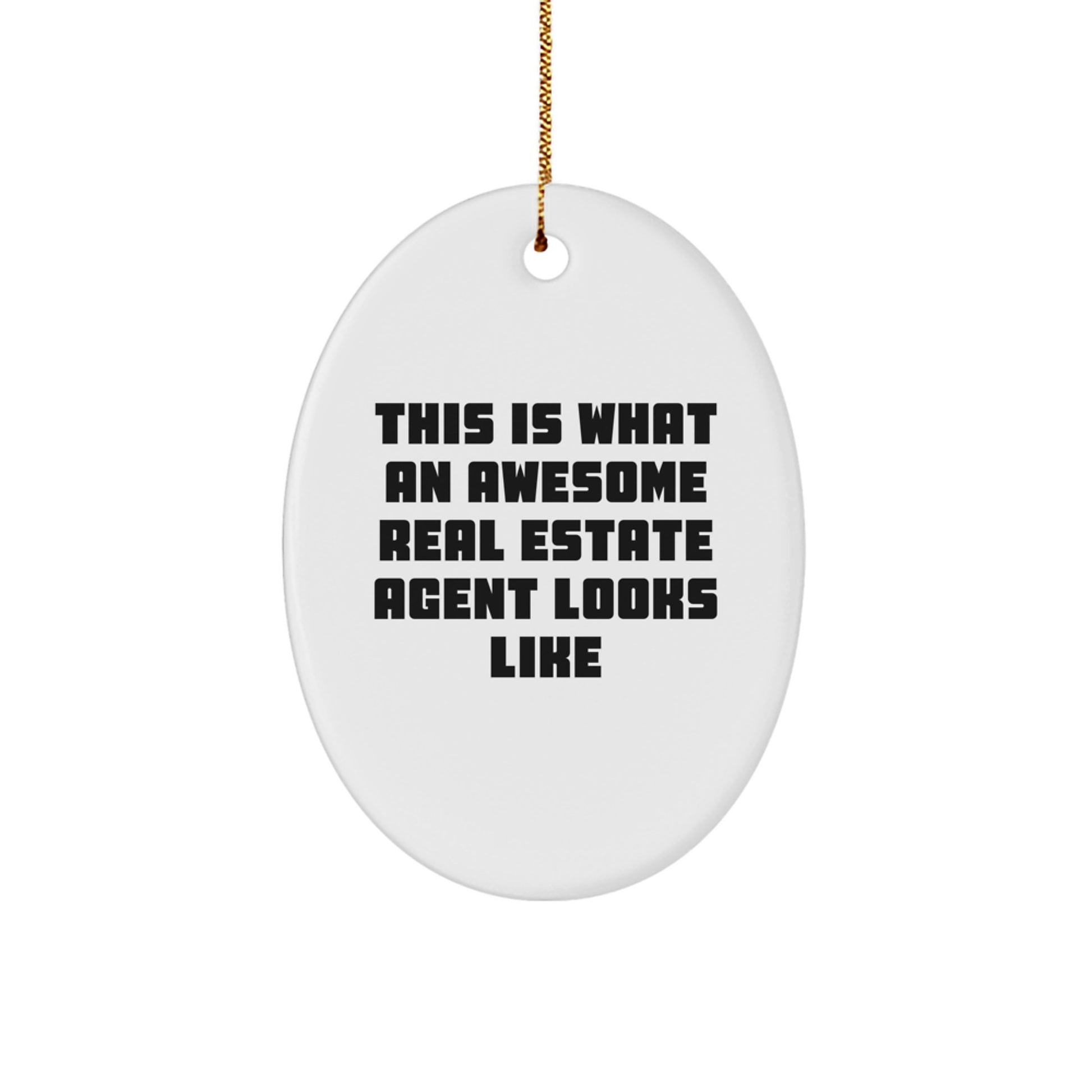 Real Estate Agent Gifts - 'This Is What An Awesome Real Estate Agent Looks Like' Oval Ornament for Christmas, Gifts from Friends to Family - Image 1