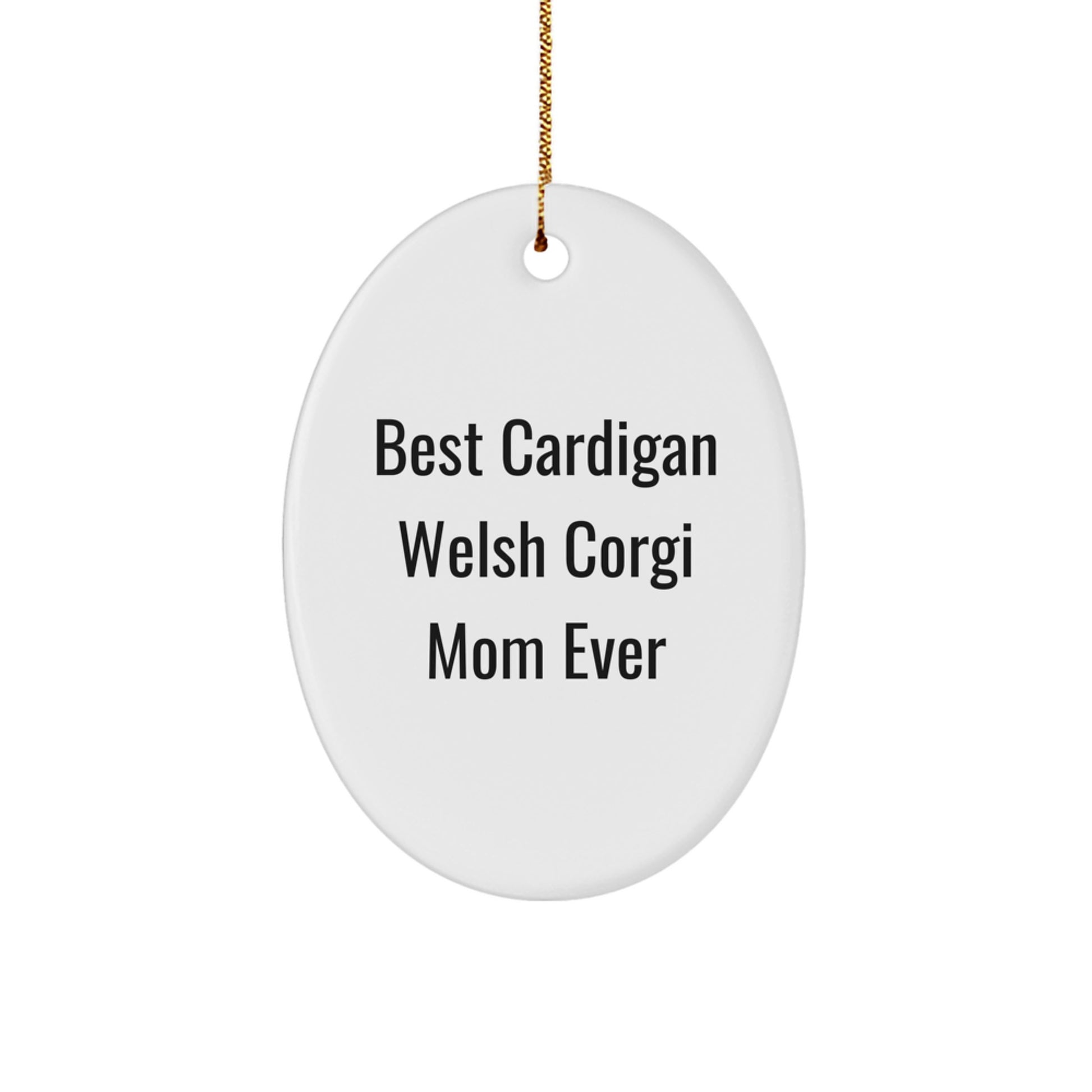 Funny Cardigan Welsh Corgi Dog Mom Gifts from Friends for Christmas Unique Oval Ornament - Image 1