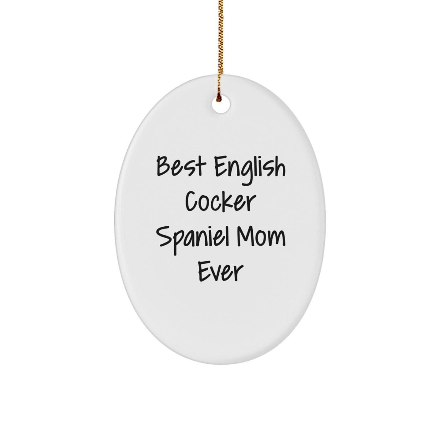 English Cocker Spaniel Dog Lover Christmas Oval Ornament Gifts from Men, Best 'Mom Ever' Quote, Decorative Wall Hanging - Image 1