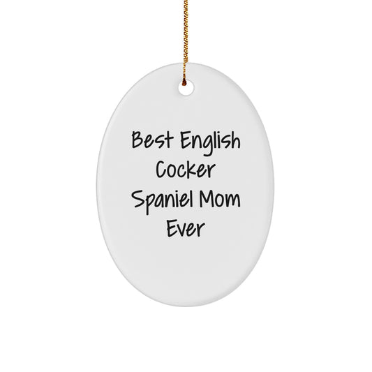 English Cocker Spaniel Dog Lover Christmas Oval Ornament Gifts from Men, Best 'Mom Ever' Quote, Decorative Wall Hanging - Image 1
