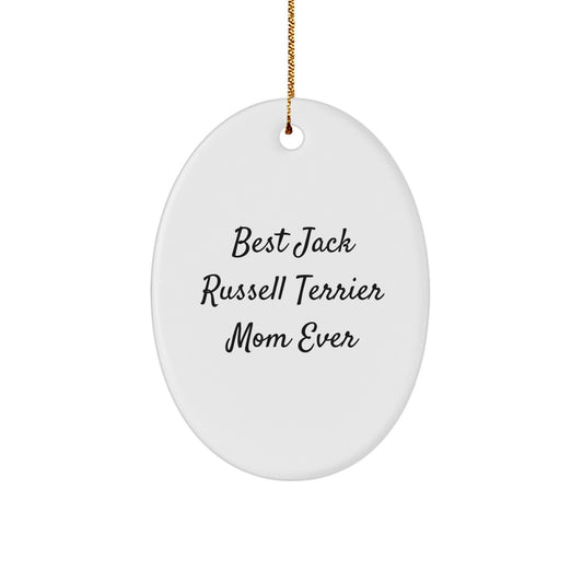 Jack Russell Terrier Dog Oval Ornament, Funny Quote Best Mom Ever, Christmas Unique Gift for Home Decor, Gifts from Family, for Friends and Family - Image 1