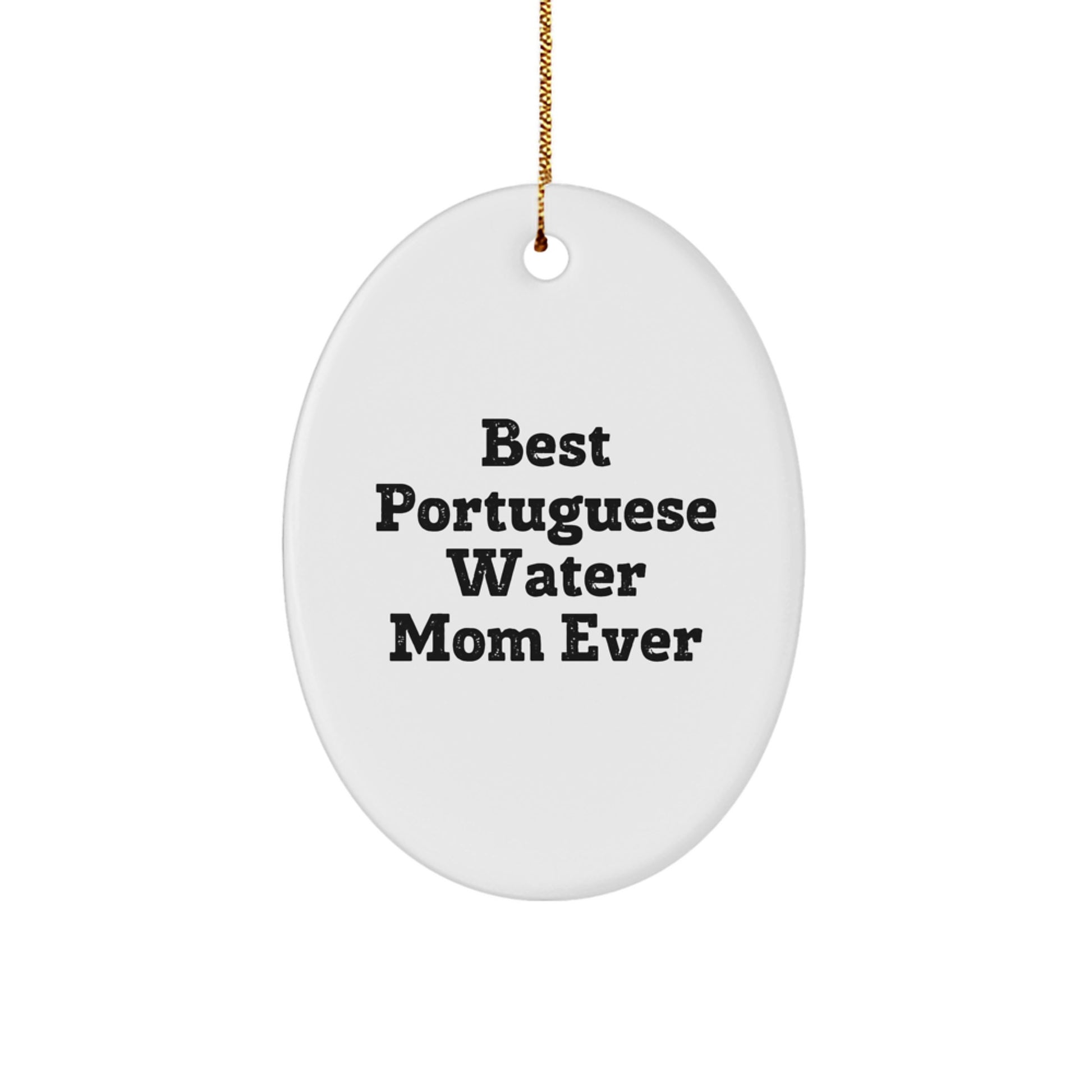 Funny Portuguese Water Dog Mom Gifts from Friends for Christmas Unique Oval Ornament, 'Best Portuguese Water Mom Ever' - Image 1