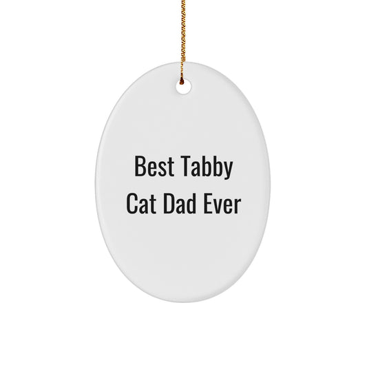 Funny Tabby Cat Dad Ever Oval Ornament Gifts for Tabby Cat Lovers from Family, Friends, and Coworkers this Christmas - Image 1