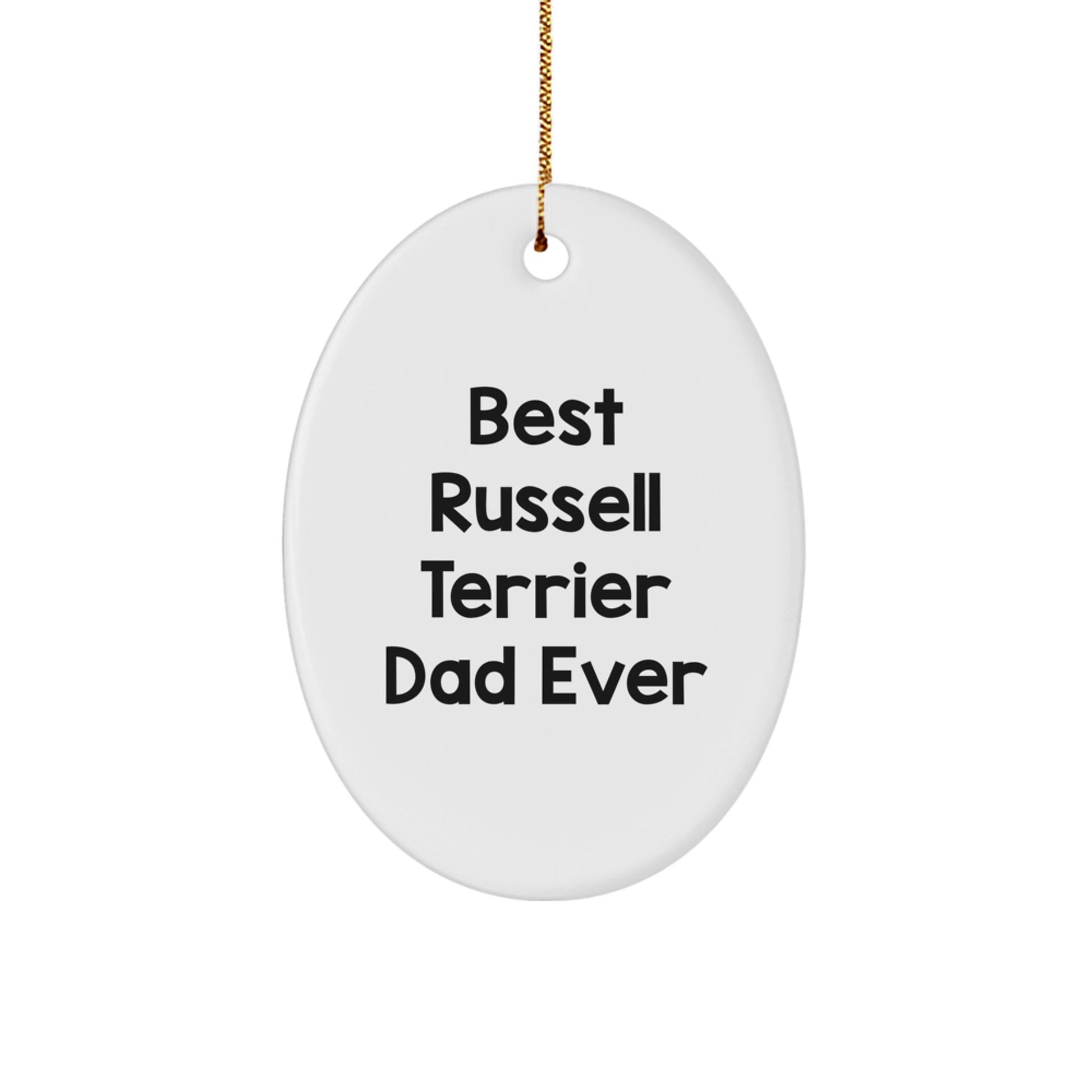Russell Terrier Dog Oval Ornament, 'Best Russell Terrier Dad Ever', Funny Christmas Unique Gift for Russell Terrier Dog Owners, Gifts from Men to Women, Friends, Family, Coworkers - Image 1