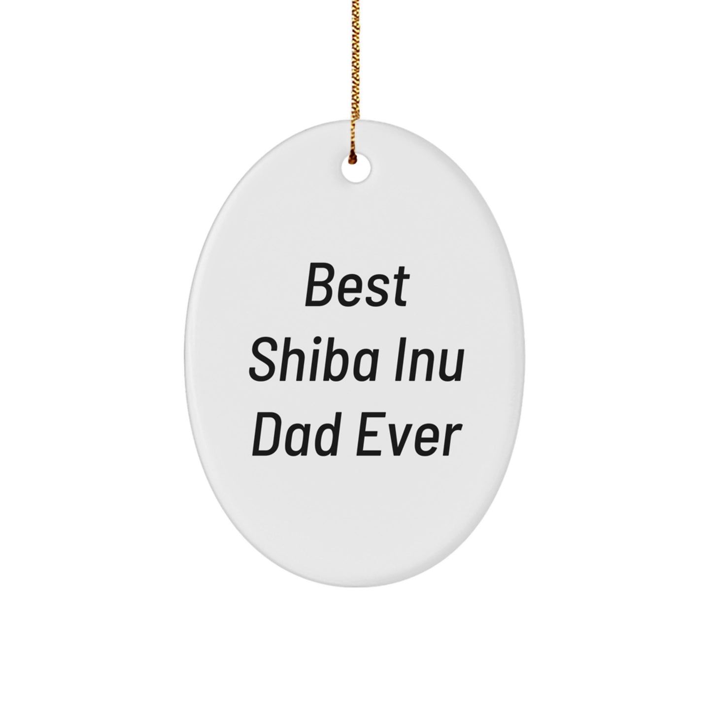 Funny Shiba Inu Dad Ever Oval Ornament, Gifts from Men to Women, Friends, and Family for Christmas - Image 1