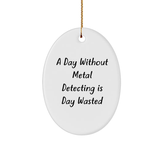 Funny Metal Detecting Oval Ornament Gifts from Family for Metal Detecting Enthusiasts, Christmas Unique Present for Friends, Oval Ornament Decor - Image 1