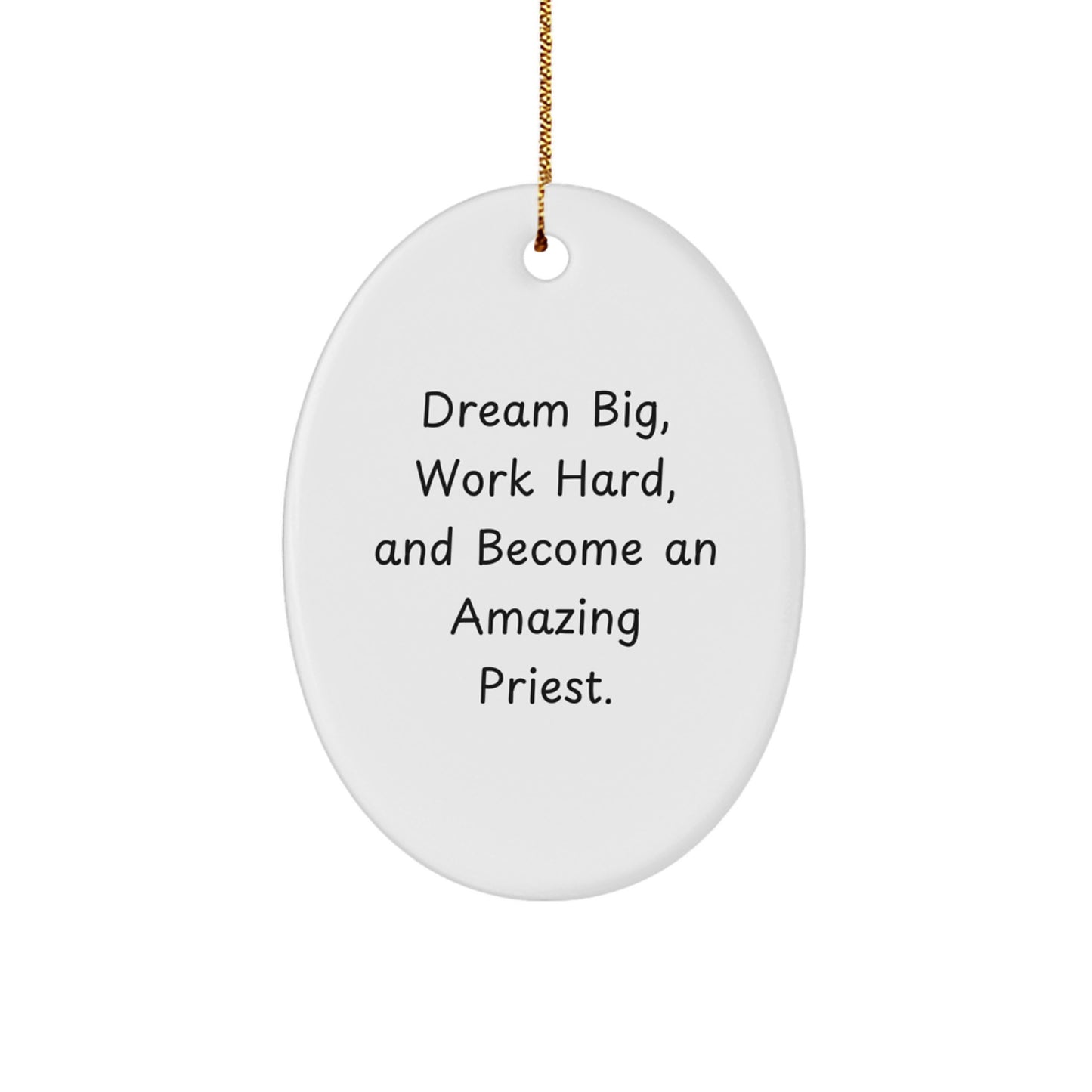 Inspirational Priest Gifts, Oval Ornament Christmas Unique Presents from Friends, for Priest, Men, with Dream Big Quote - Image 1