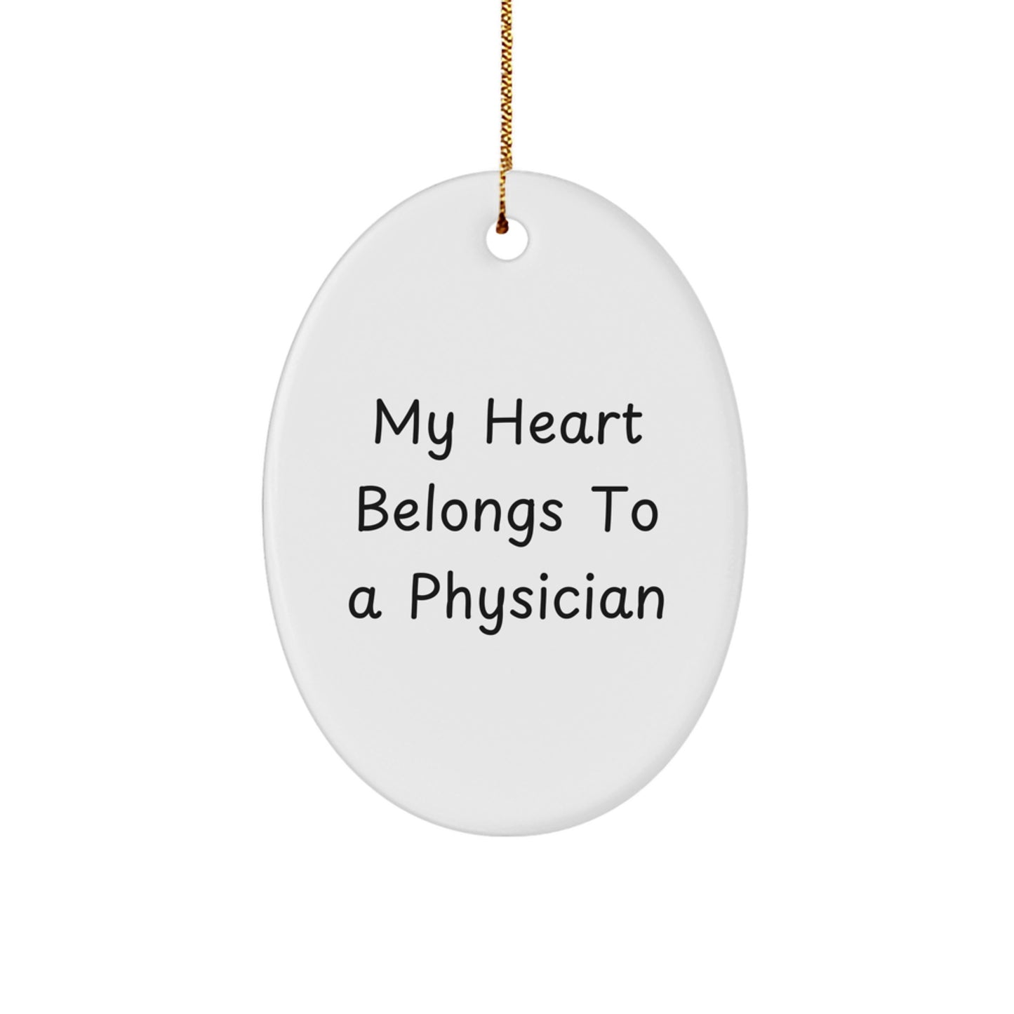 Funny Physician Gifts from Friends and Family - Oval Ornament My Heart Belongs To A Physician for Christmas Unique Presents - Image 1