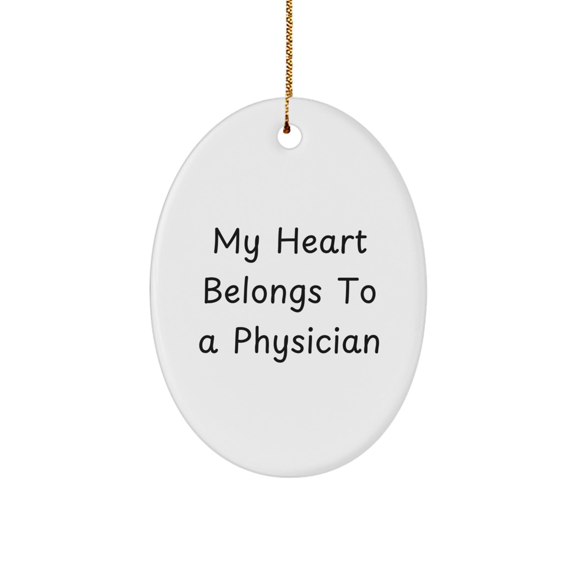 Funny Physician Gifts from Friends and Family - Oval Ornament My Heart Belongs To A Physician for Christmas Unique Presents - Image 1