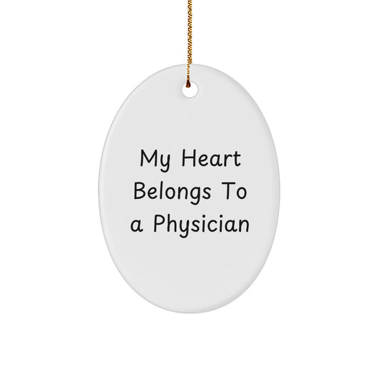 Funny Physician Gifts from Friends and Family - Oval Ornament My Heart Belongs To A Physician for Christmas Unique Presents - Image 1