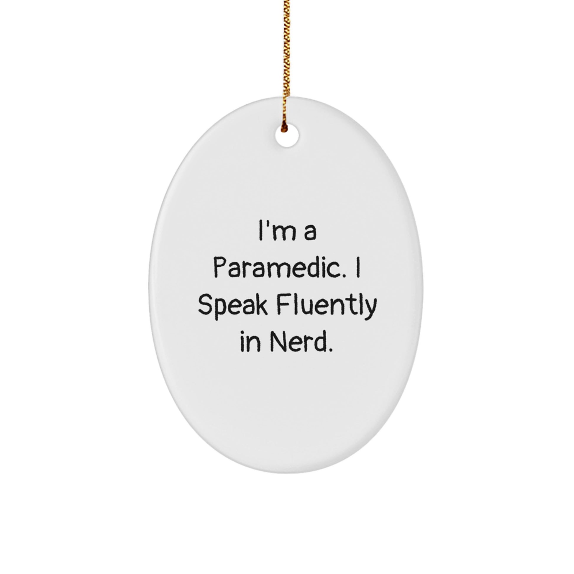 Funny Rescue Worker Oval Ornament Gifts from Men to Rescue Worker Friends at Christmas Time, genius Quotes, Oval Ornament Gifts for Rescue Workers - Image 1