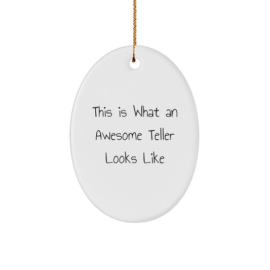 Funny Teller Gifts from Friends or Family - This Is What An Awesome Teller Looks Like Oval Ornament for Christmas - Image 1