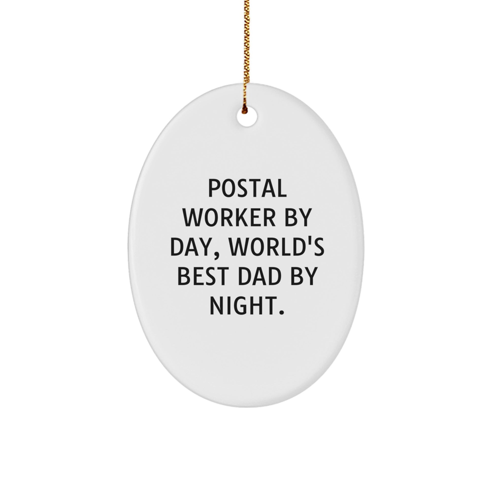 Postal Worker Gifts by Day, World's Best Dad Oval Ornament for Men, Funny Christmas Unique Gifts from Family or Friends - Image 1