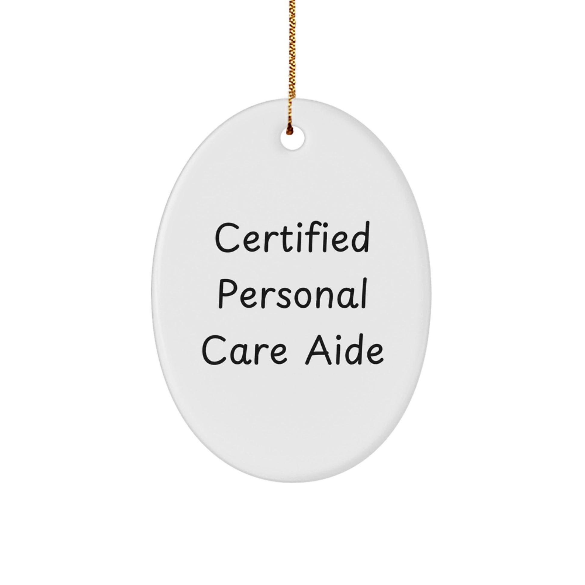 Personal Care Aide Quotes Funny Christmas Oval Ornament Gifts for Men Women Friends Coworkers Family - Image 1