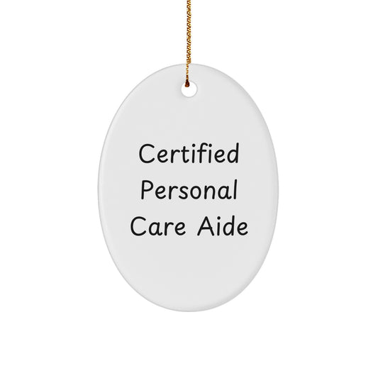 Personal Care Aide Quotes Funny Christmas Oval Ornament Gifts for Men Women Friends Coworkers Family - Image 1