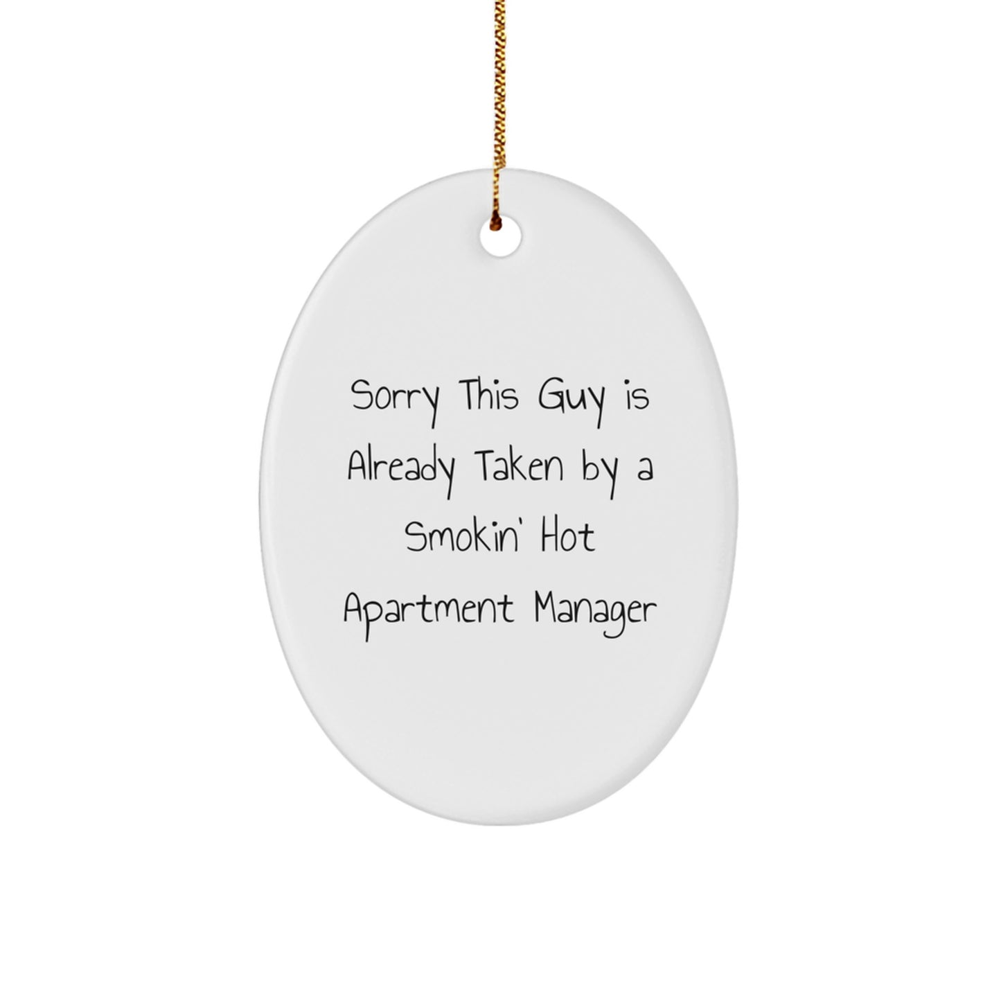 Funny Apartment Manager Gifts from Friends and Family for Christmas Unique Presents - Oval Ornament Sorry This Guy Is Already Taken - Image 1