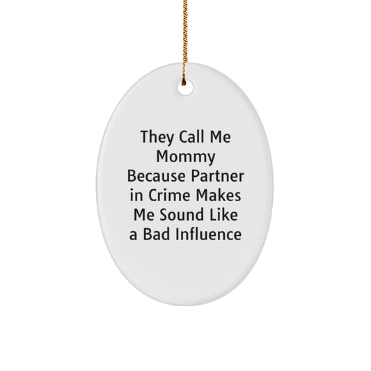 Funny Mommy Gifts for Mommy from Men, Oval Ornament Partner in Crime Christmas Unique Gifts - Image 1
