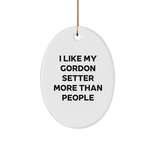 Gordon Setter Dog Lovers Gifts from Family - I Like My Gordon Setter More Than People Oval Ornament for Christmas - Image 1
