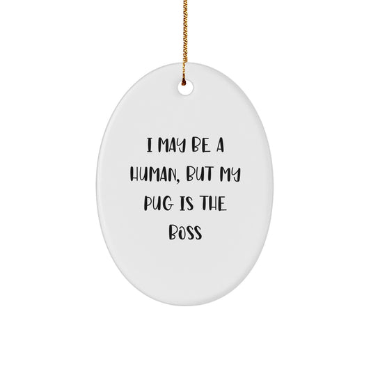 Pug Dog Oval Ornament Gifts from Friends, Funny Pug Dog Gifts for Men, Christmas Unique Gifts for Pug Dog Lovers - Image 1