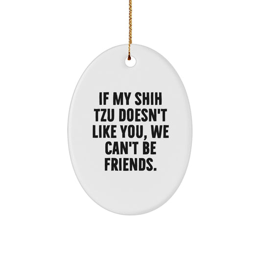 Funny Shih Tzu Dog Oval Ornament Gifts from Friends for Men Women Family - Christmas Unique Decorations - Image 1