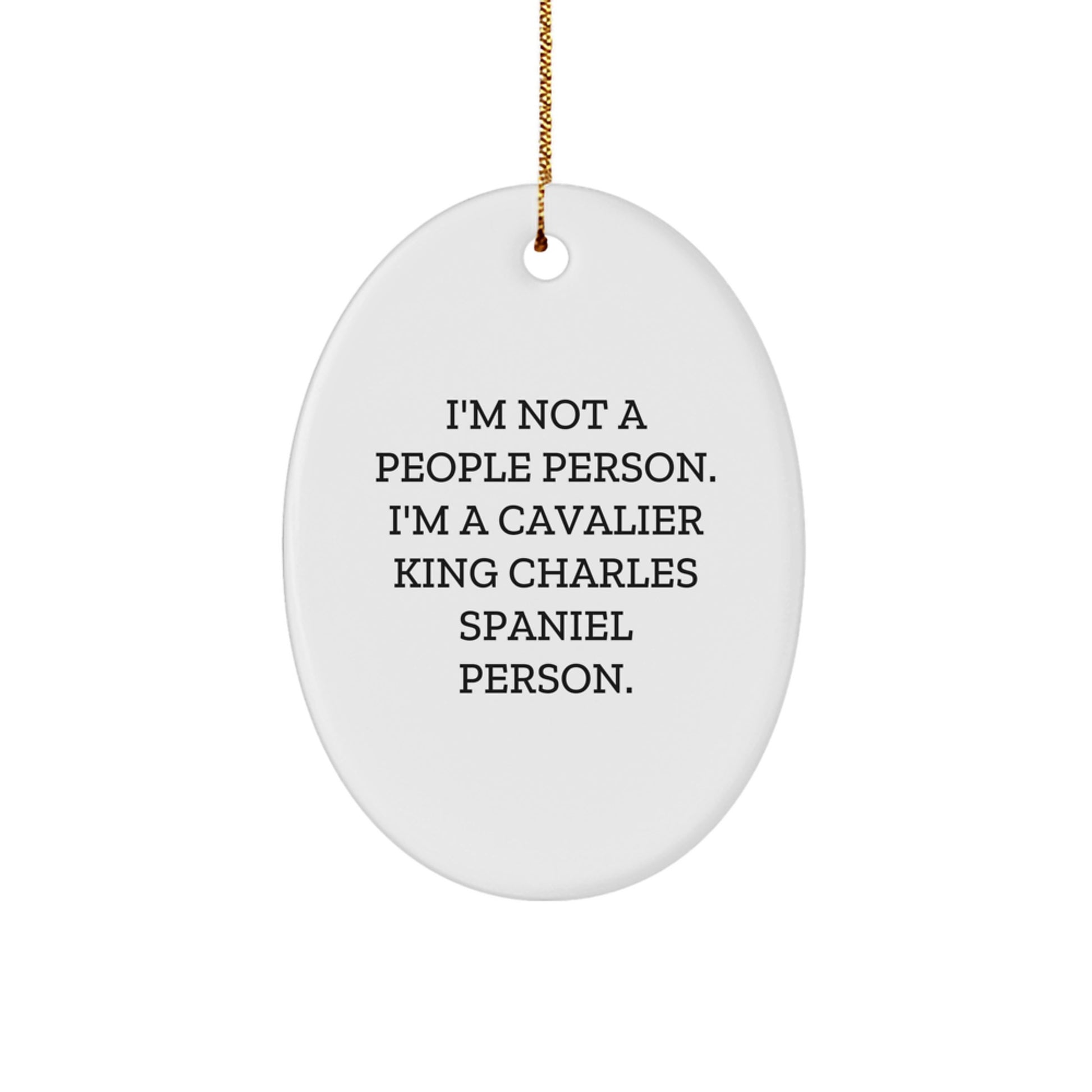 Cavalier King Charles Spaniel Dog Oval Ornament Funny Gift for Friends from Family, 'I'm Not A People Person. I'm A Cavalier King Charles Spaniel Person.' Christmas Unique Gifts - Image 1