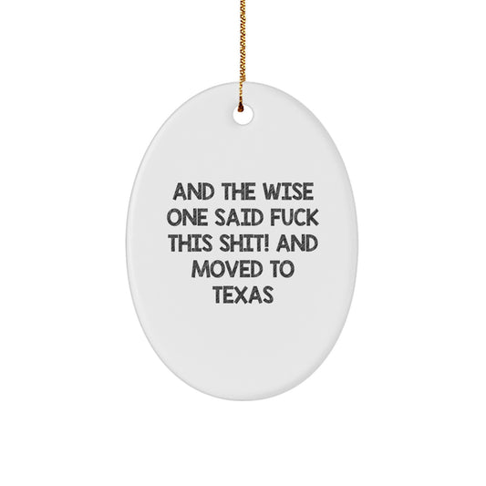 Sassy Texas Lovers' Oval Ornament, Funny Christmas Unique Gift for Friends and Family from Texas - Image 1