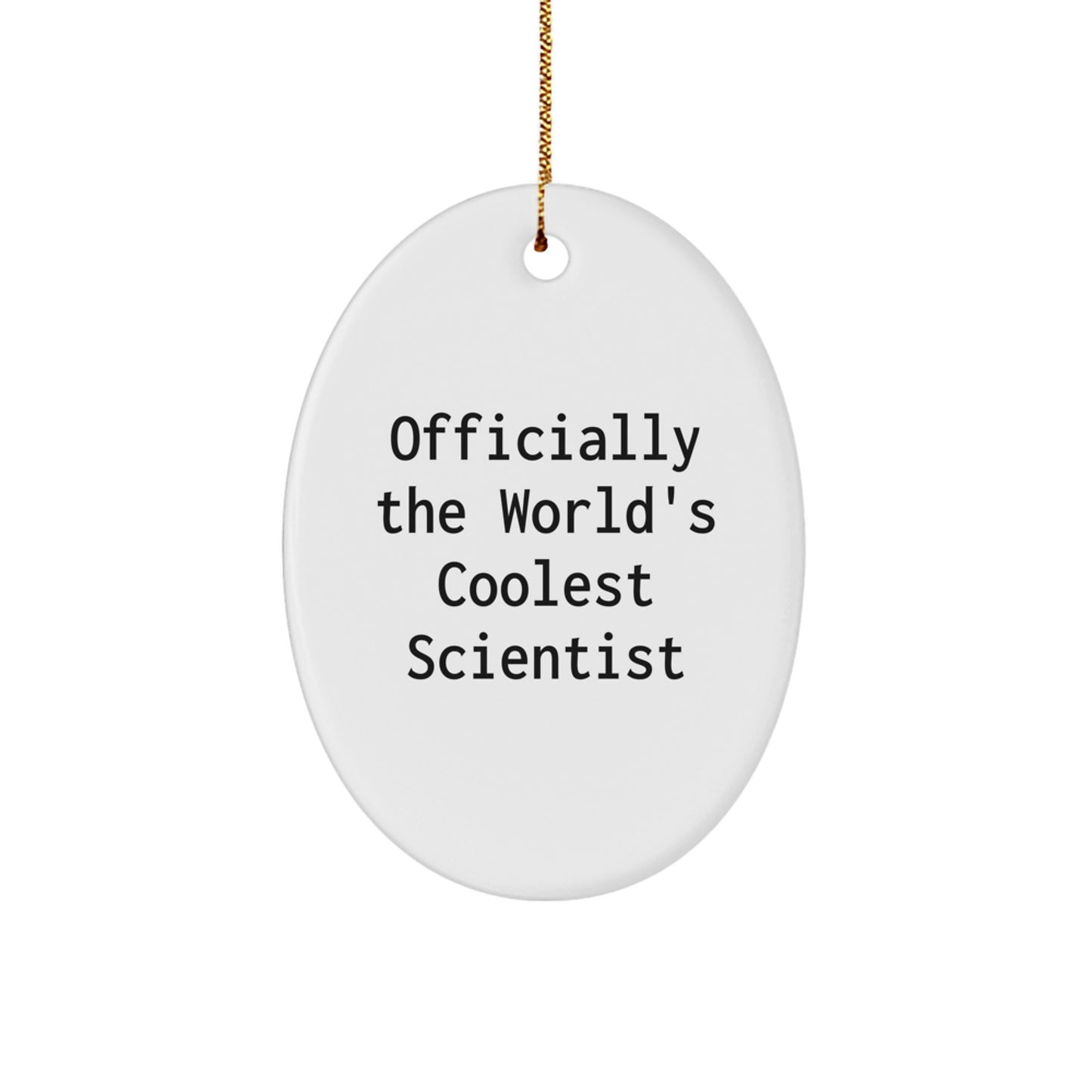 Funny Scientist Gifts for Men, 'Officially The World's Coolest Scientist', Oval Ornament, Christmas Unique Gifts from Friends - Image 1
