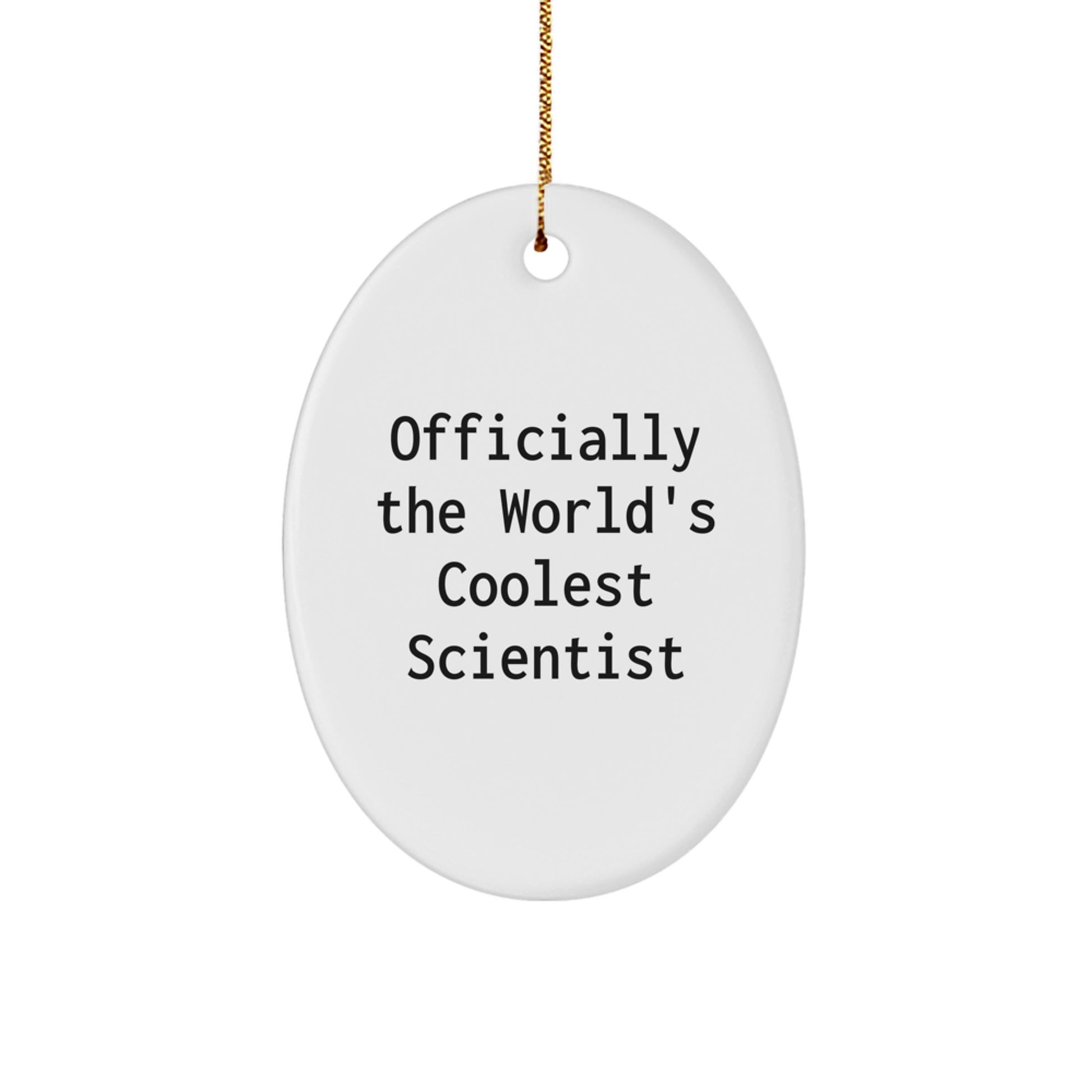 Funny Scientist Gifts for Men, 'Officially The World's Coolest Scientist', Oval Ornament, Christmas Unique Gifts from Friends - Image 1
