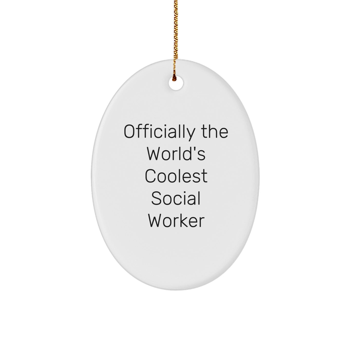 Officially The World's Coolest Social Worker Oval Ornament, Funny Christmas Unique Gifts from Friends to Social Workers, Social Worker Appreciation Gifts - Image 1