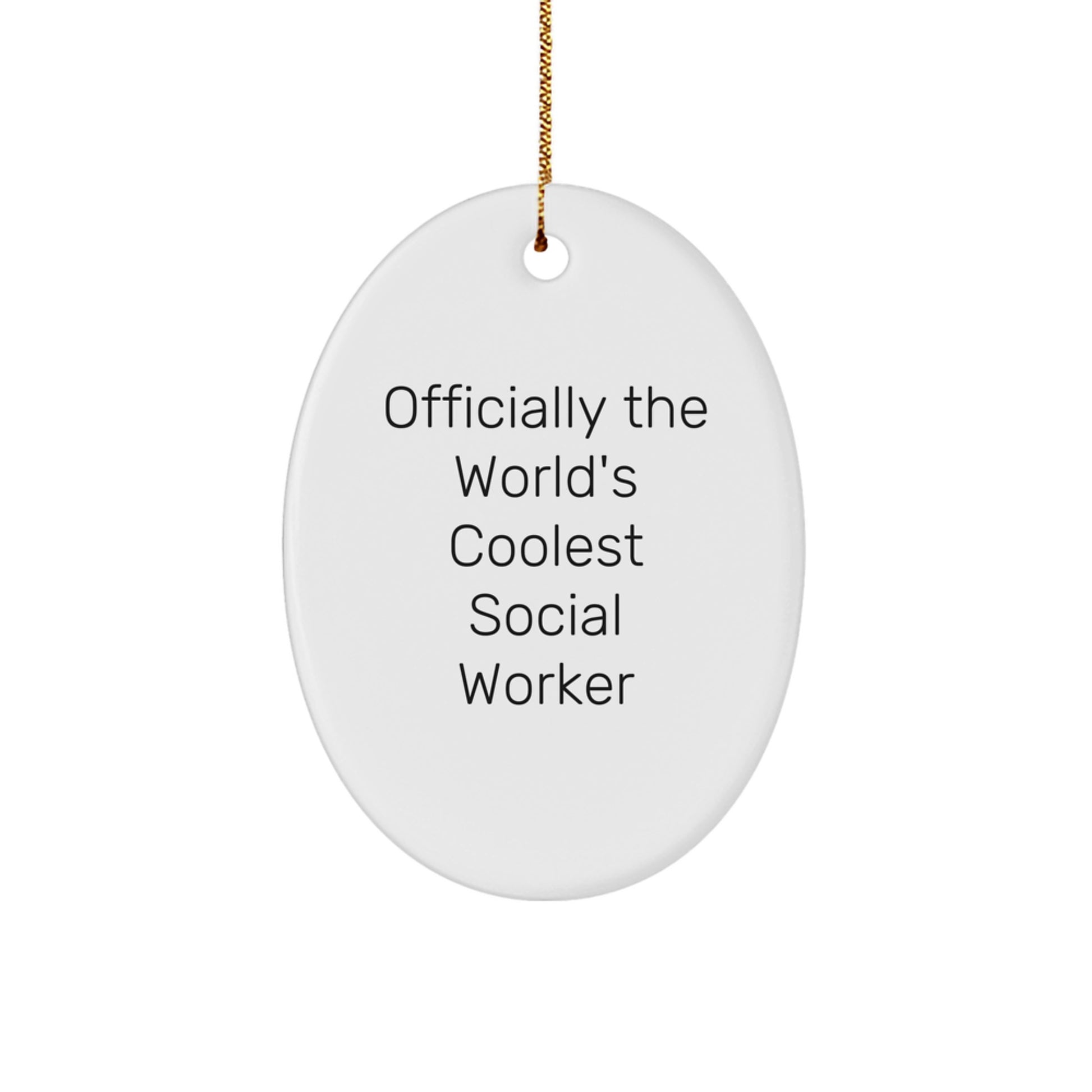 Officially The World's Coolest Social Worker Oval Ornament, Funny Christmas Unique Gifts from Friends to Social Workers, Social Worker Appreciation Gifts - Image 1