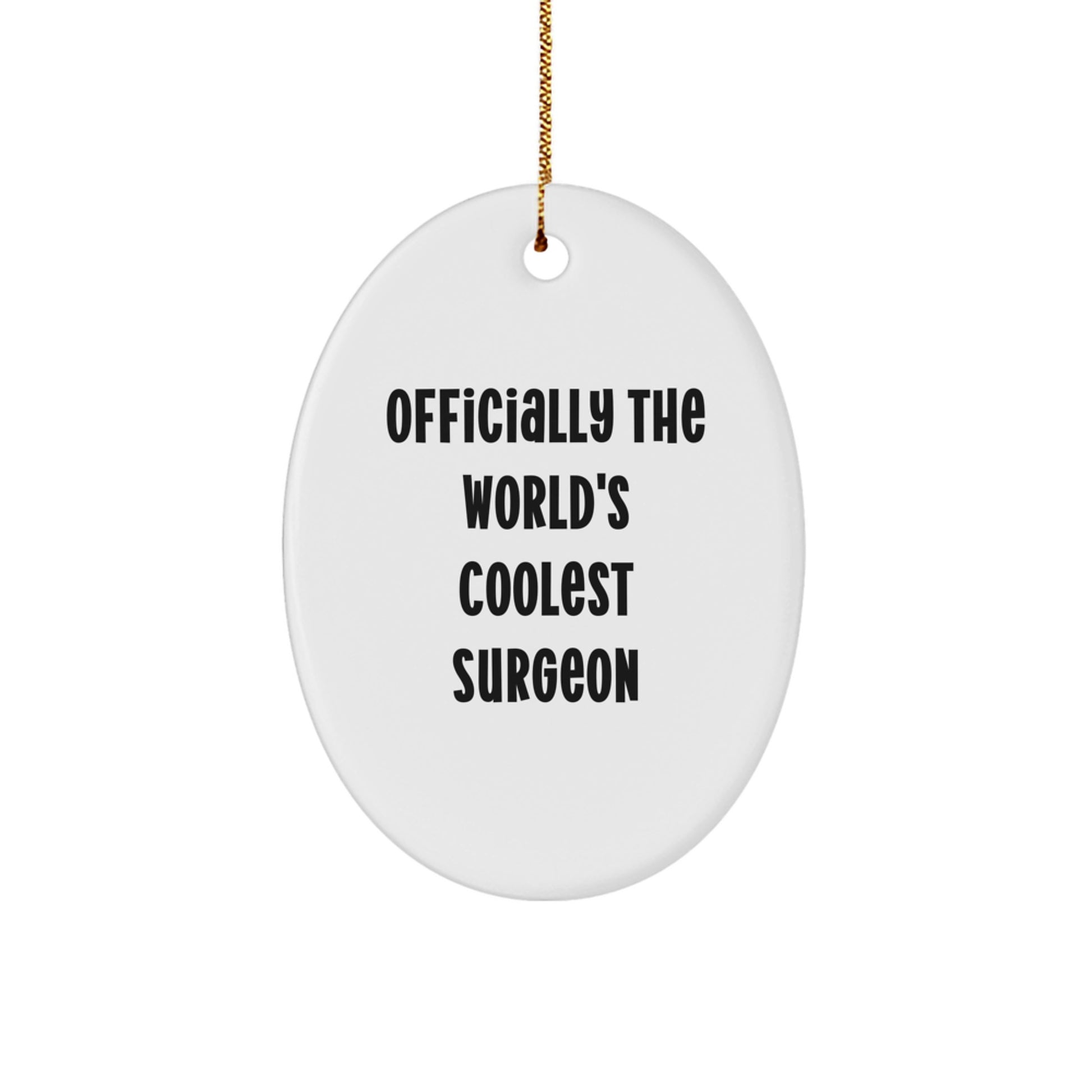 Funny 'Officially The World's Coolest Surgeon' Surgeon Gifts from Friends to Family for Christmas Oval Ornament - Image 1