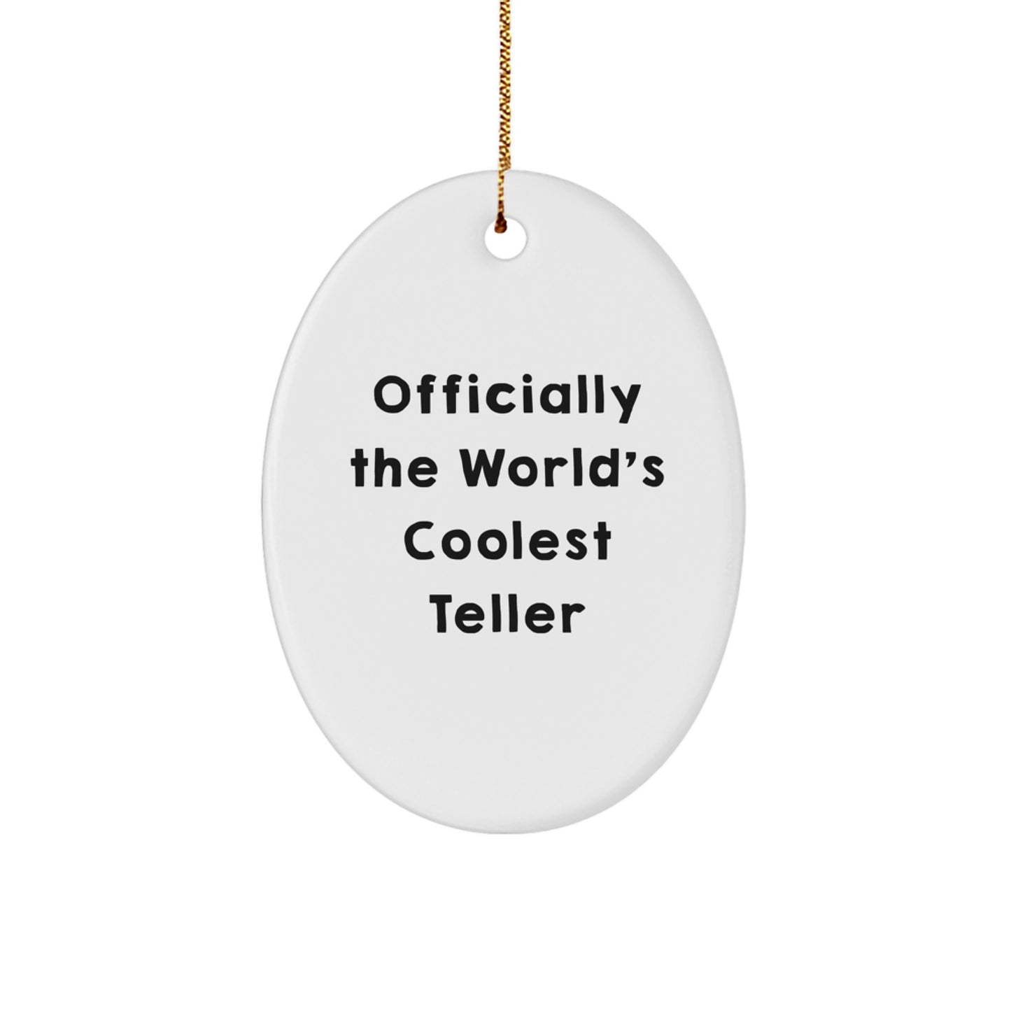 Funny Teller Gifts from Friends, 'Officially The World's Coolest Teller', Oval Ornament for Teller, Christmas Unique Gifts - Image 1