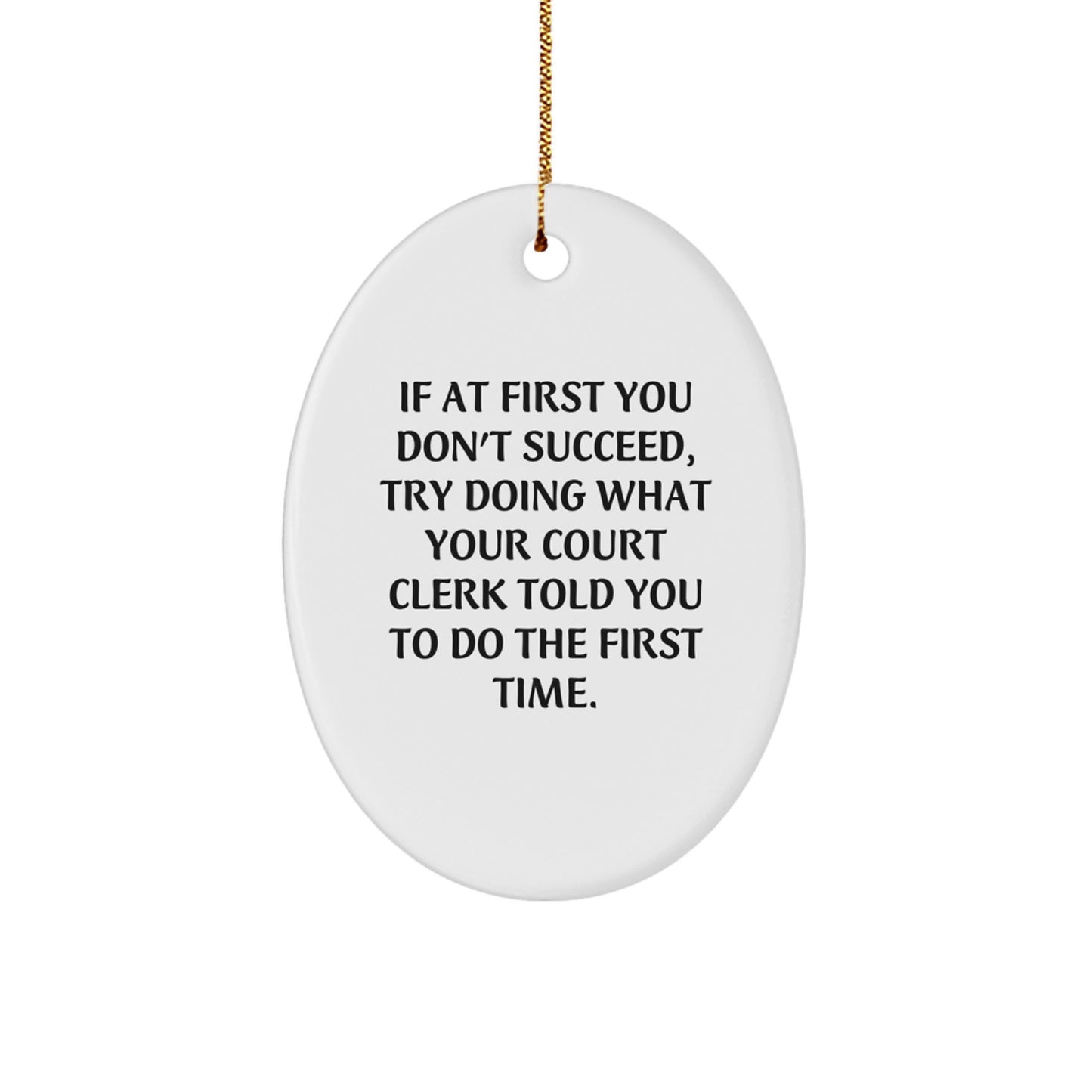 Funny Court Clerk Gifts from Family - Oval Ornament for Court Clerk Christmas Unique Gifts - Image 1