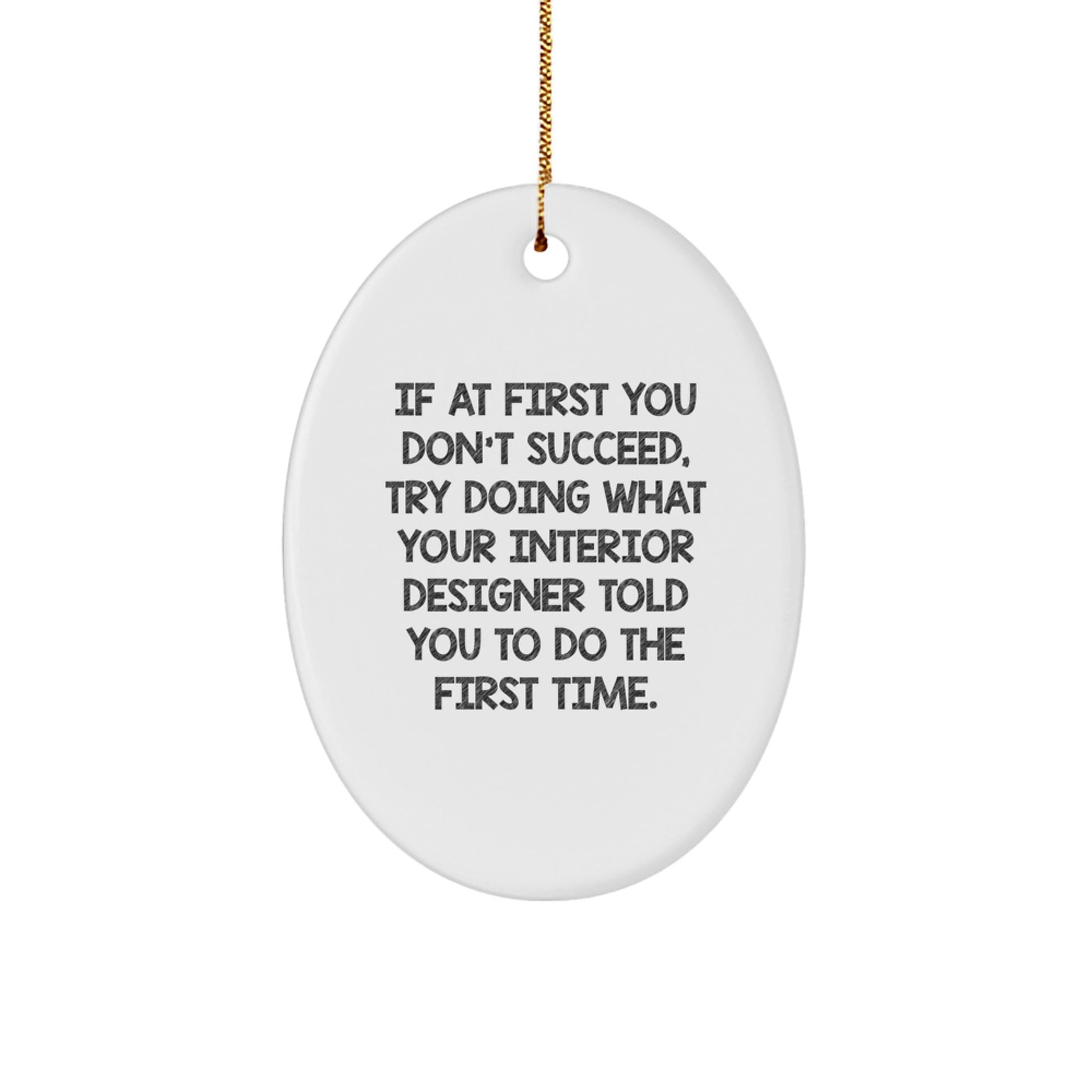 Funny Interior Designer Gifts from Men to Women Oval Ornament for Christmas Unique Presents - Image 1