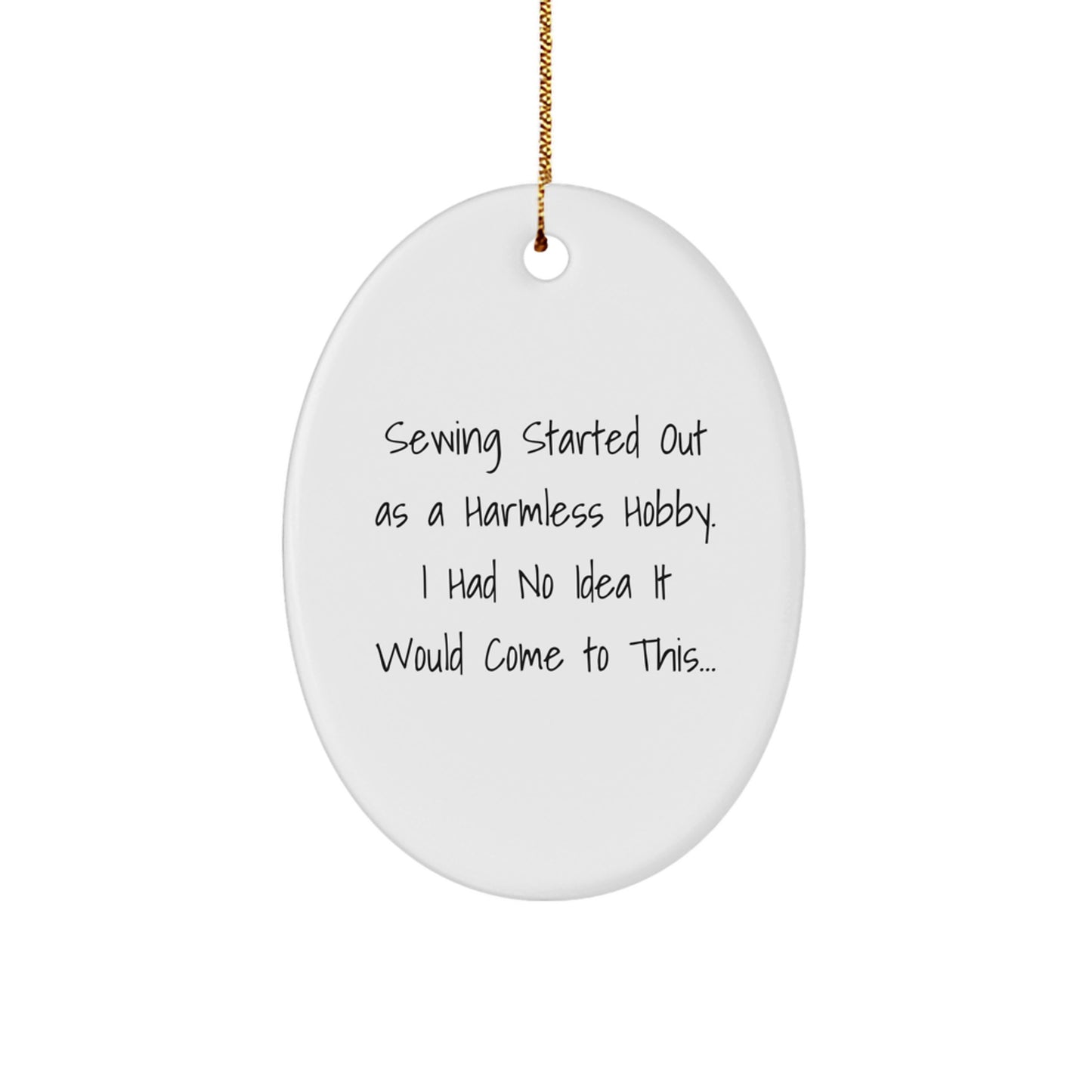 Sewing Enthusiast Gifts for Women Funny Sewing Oval Ornament, Gifts from Friends and Family - Image 1