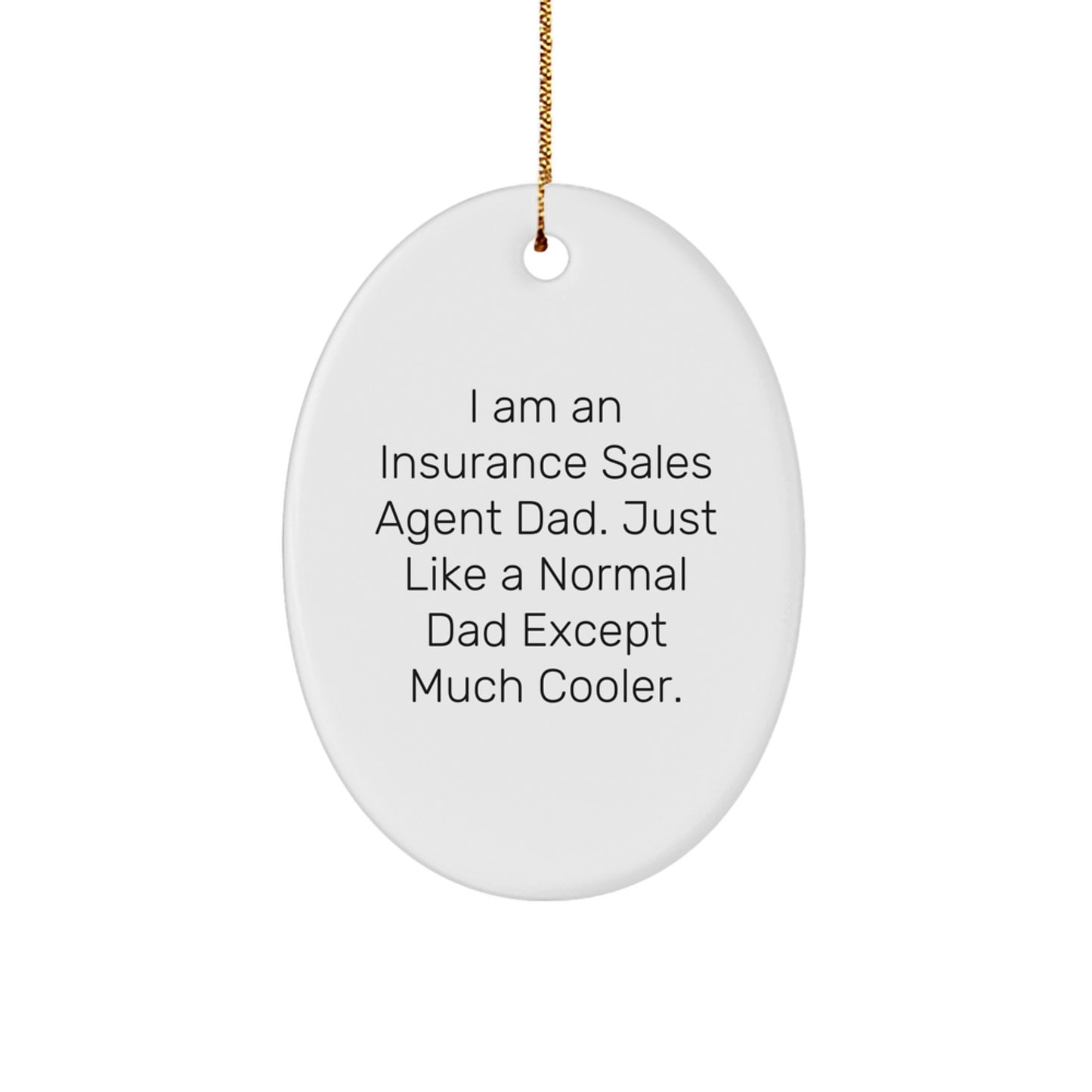 Gifts from Friends Unique Insurance Sales Agent Oval Ornament, Christmas Fun Decorations for Insurance Sales Agent Dad, Funny Oval Ornament for Office Desk - Image 1