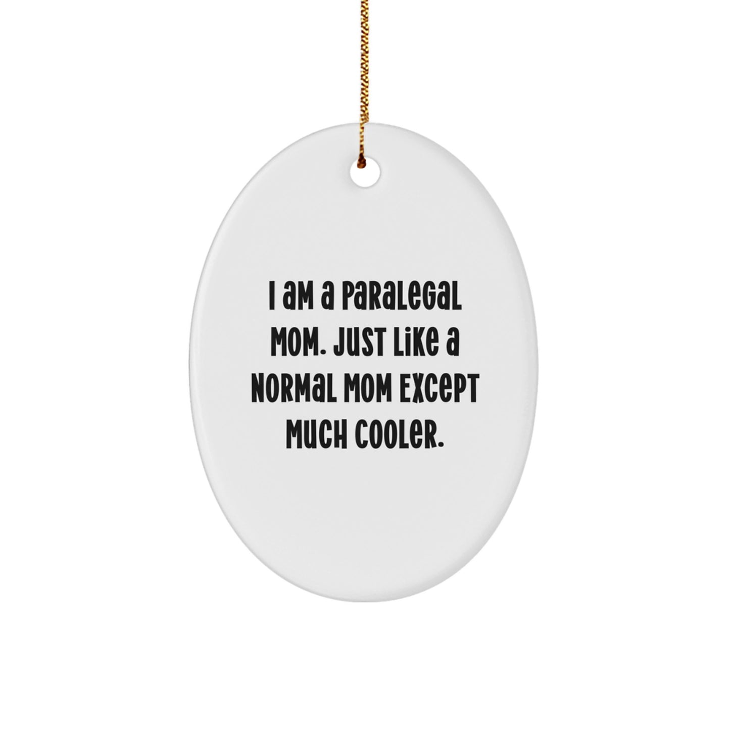 Funny Paralegal Mom Gifts for Christmas - Oval Ornament from Mom to Daughter - Image 1