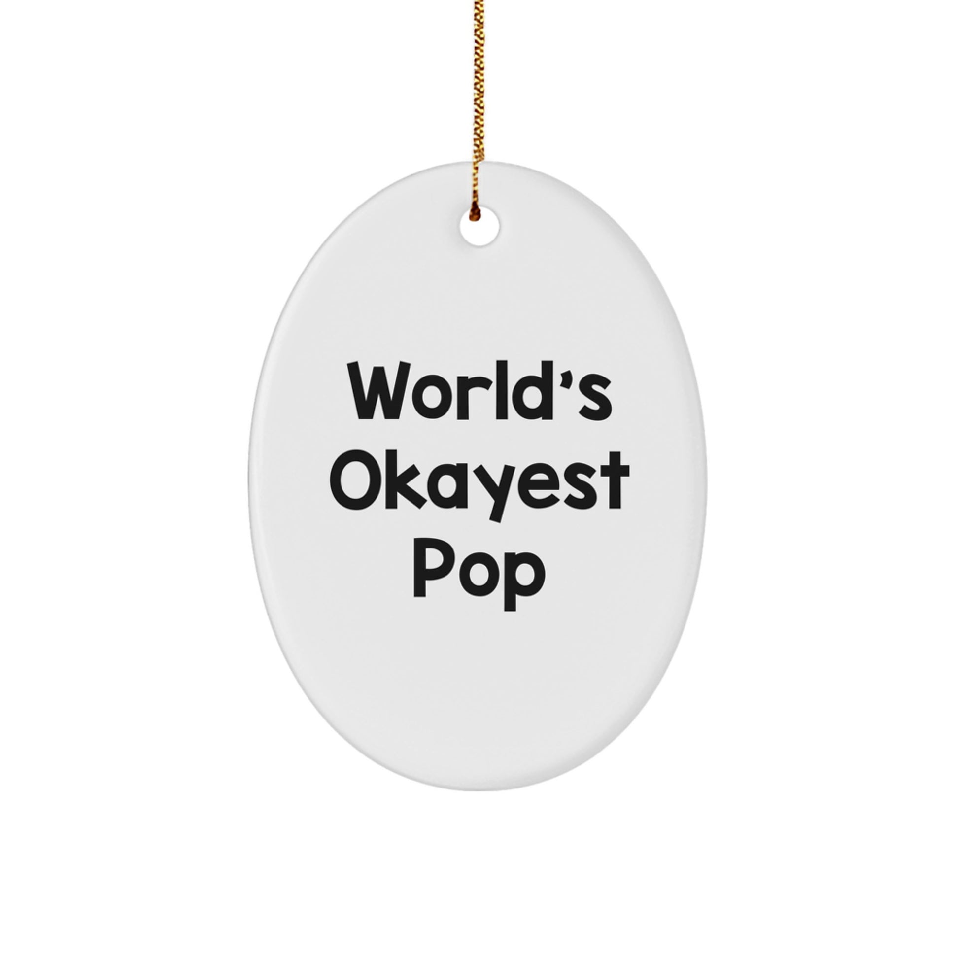Funny Pop Gifts for Men, Women, Friends, Family - Oval Ornament, World's Okayest Pop, Christmas Unique Decorations, Gifts from Friends, Family, Coworkers - Image 1