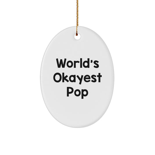 Funny Pop Gifts for Men, Women, Friends, Family - Oval Ornament, World's Okayest Pop, Christmas Unique Decorations, Gifts from Friends, Family, Coworkers - Image 1