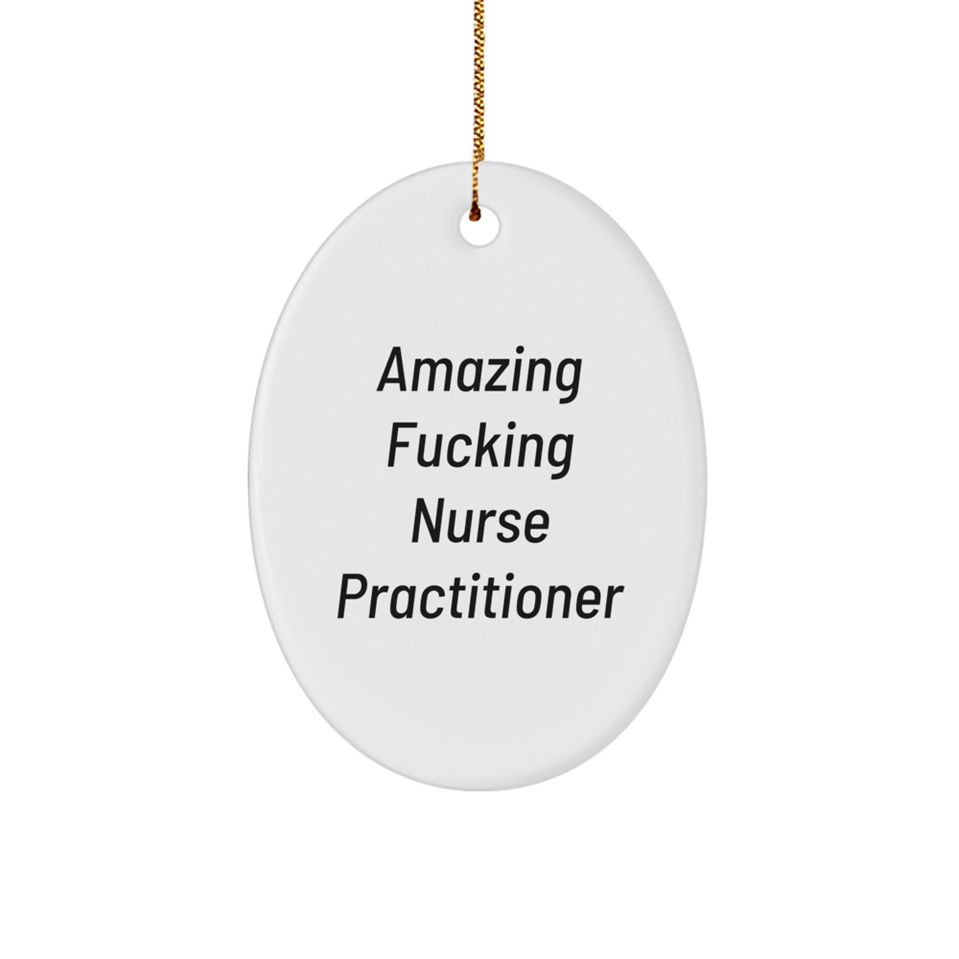 Funny Nurse Practitioner Oval Ornament Gifts from Women to Nurse Practitioner Friends - Christmas Unique Gifts - Image 1