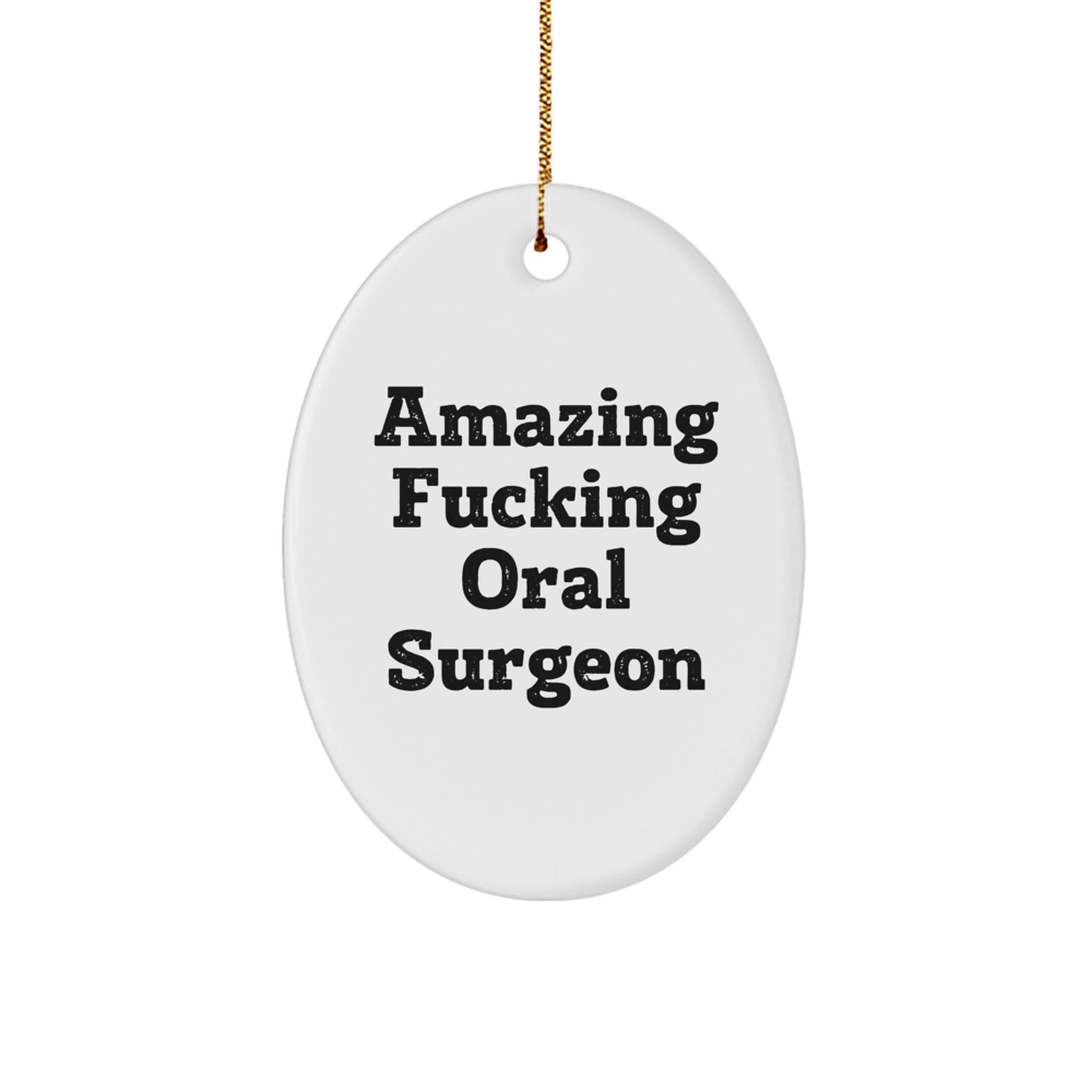 Funny Oral Surgeon Oval Ornament Gifts for Men Women Friends Coworkers from Family - Christmas Unique Gifts - Image 1