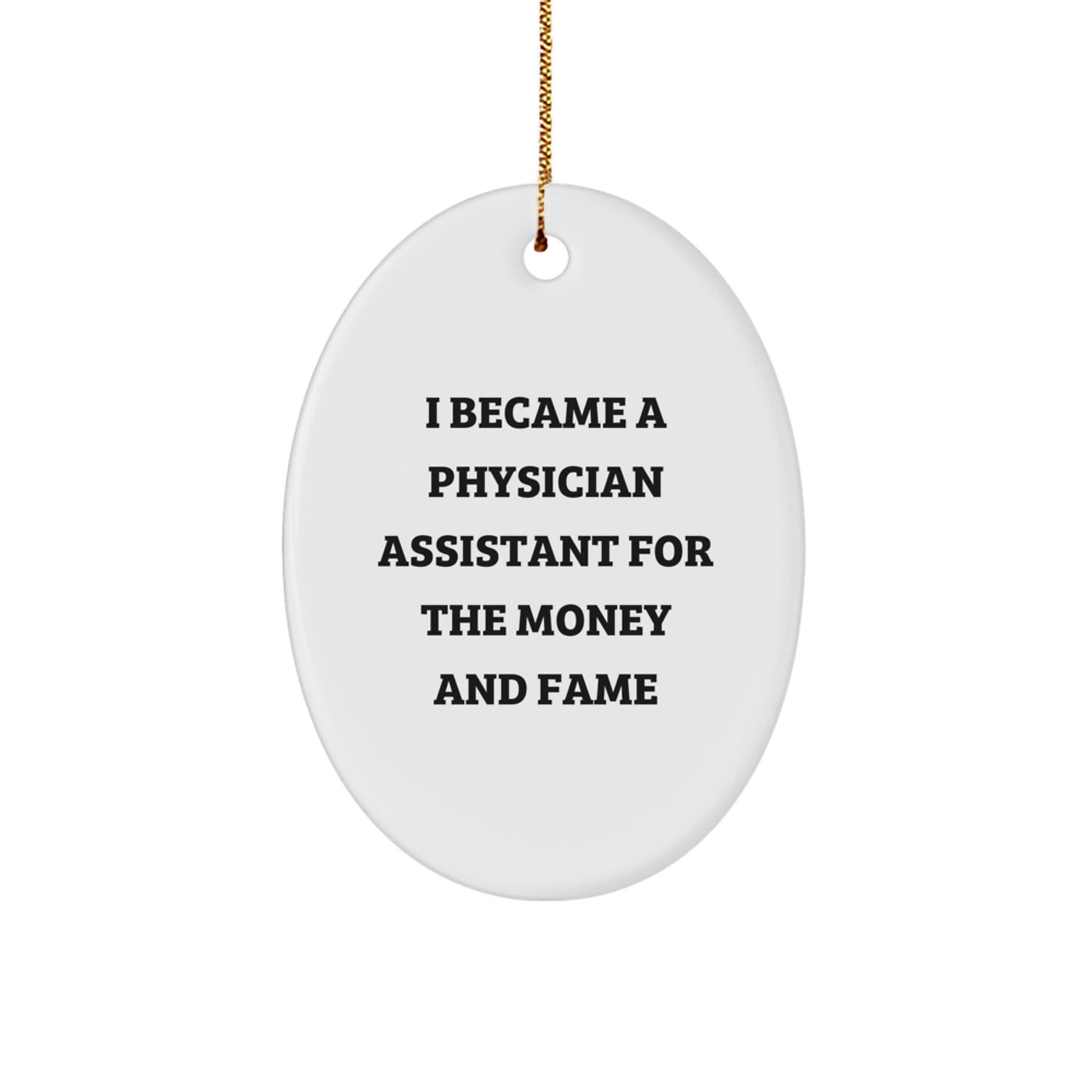 Funny Physician Assistant Gifts for Coworkers, Oval Ornament Quotes For Christmas Unique Gifts from Men to Physician Assistants - Image 1