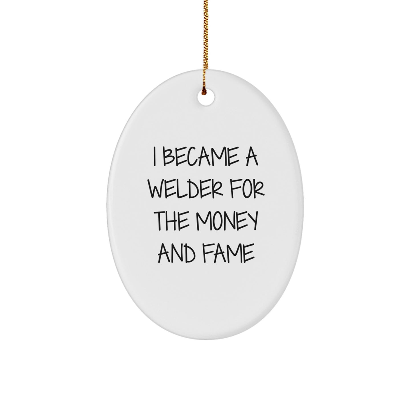 Funny Welder Gift, Oval Ornament for Welder Enthusiast, Unique Christmas Unique Gifts from Friends - Image 1