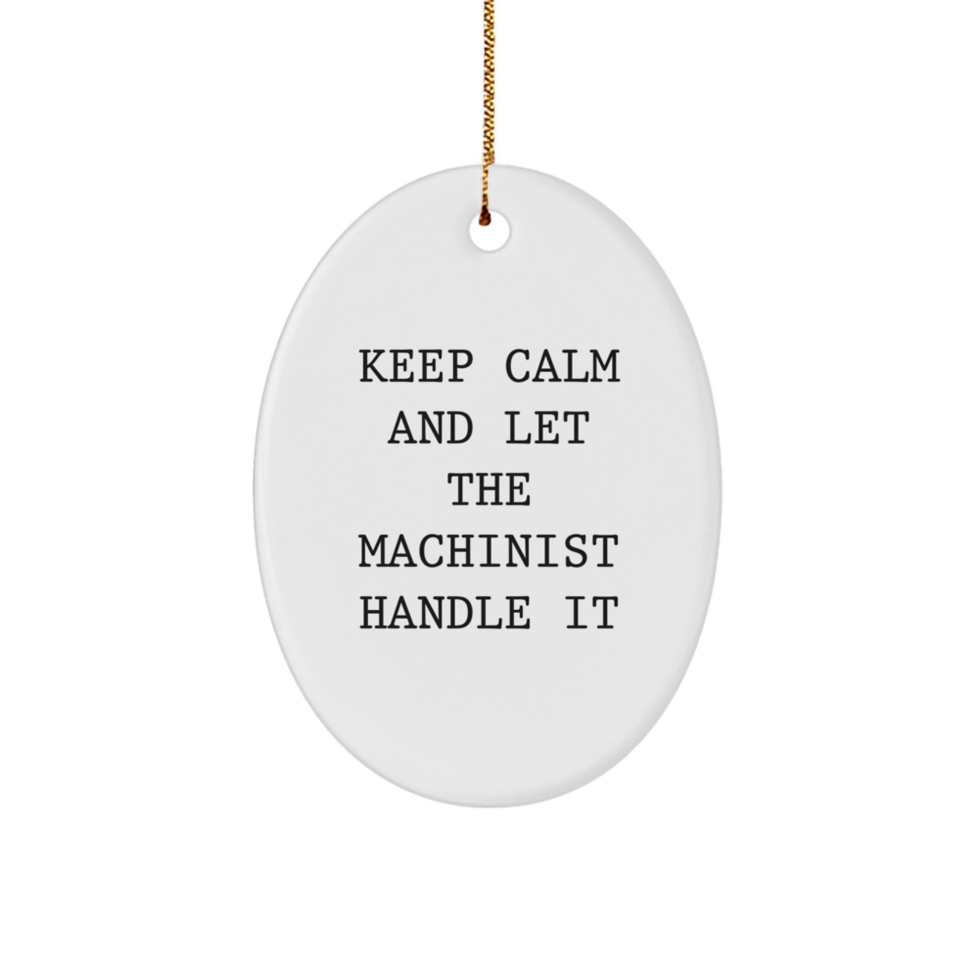 Funny Machinist Oval Ornament, Gifts from Friends to Machinist, Christmas Unique Gifts for Men - Image 1
