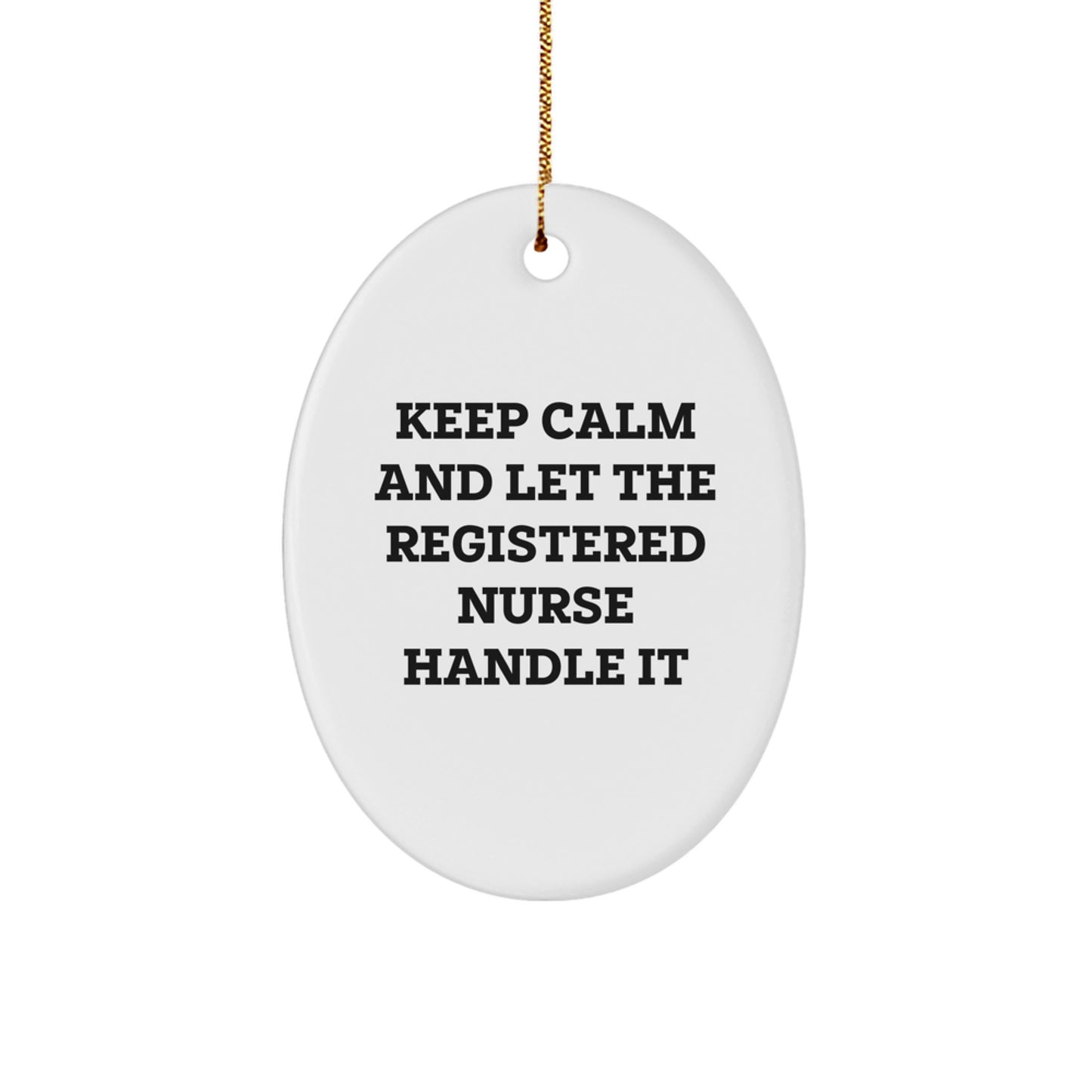Funny Registered Nurse Gifts from Men - Oval Ornament for Christmas Unique Presents - Image 1